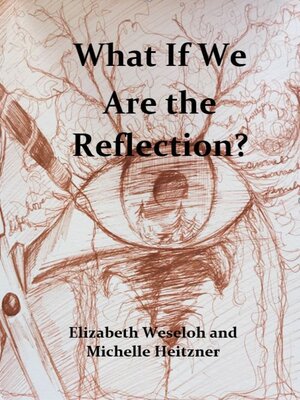 cover image of What If We Are the Reflection?